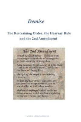 Demise: The Restraining Order, The Hearsay Rule And The 2Nd Amendment