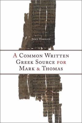 Common Written Greek Source for Mark & Thomas, Hardcover by Horman, John, Bra...