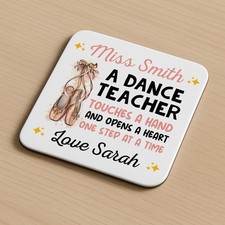 Dance Teacher Coaster Personalised Thank You Dance Teacher Gift End Of Term Gift