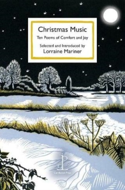 Christmas Music: Ten Poems of Comfort and Joy by Lorraine Mariner NEW - Image 2