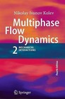 Multiphase Flow Dynamics: Mechanical Interactions: Bk. 2 by Nikolay Ivanov Kolev (Hardback, 2011)