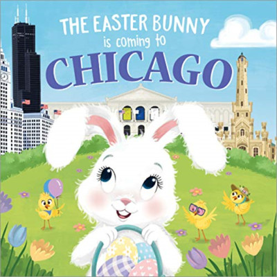 The Easter Bunny is Coming to Chicago (Easter Bunny is  - Hardback NEW James, Er