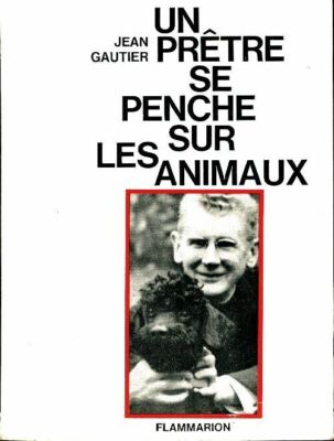 Un prêtre se penche sur les animaux - Jean Gautier - V294170