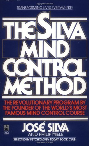 The Silva Mind Control Method - Silva, Jose