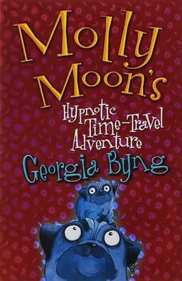 Molly Moon's Hypnotic Time Travel Adventure.