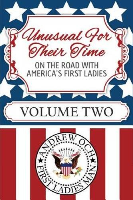 #ad Unusual for Their Time: On the Road with Americas First Ladies Vol GOOD $4.68