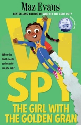 Vi Spy: The Girl with the Golden Gran Maz Evans