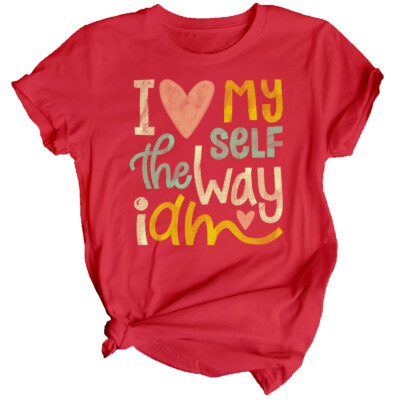 Womens I Love My Self The Way Mental Health Awareness T-Shirt Top Anxiety #MHA