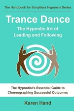 Trance Dance - The Hypnotic Art of Leading and Following: The ...
