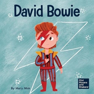 David Bowie: A Kid's Book About Looking at Change as Progress by Mary Nhin Paper