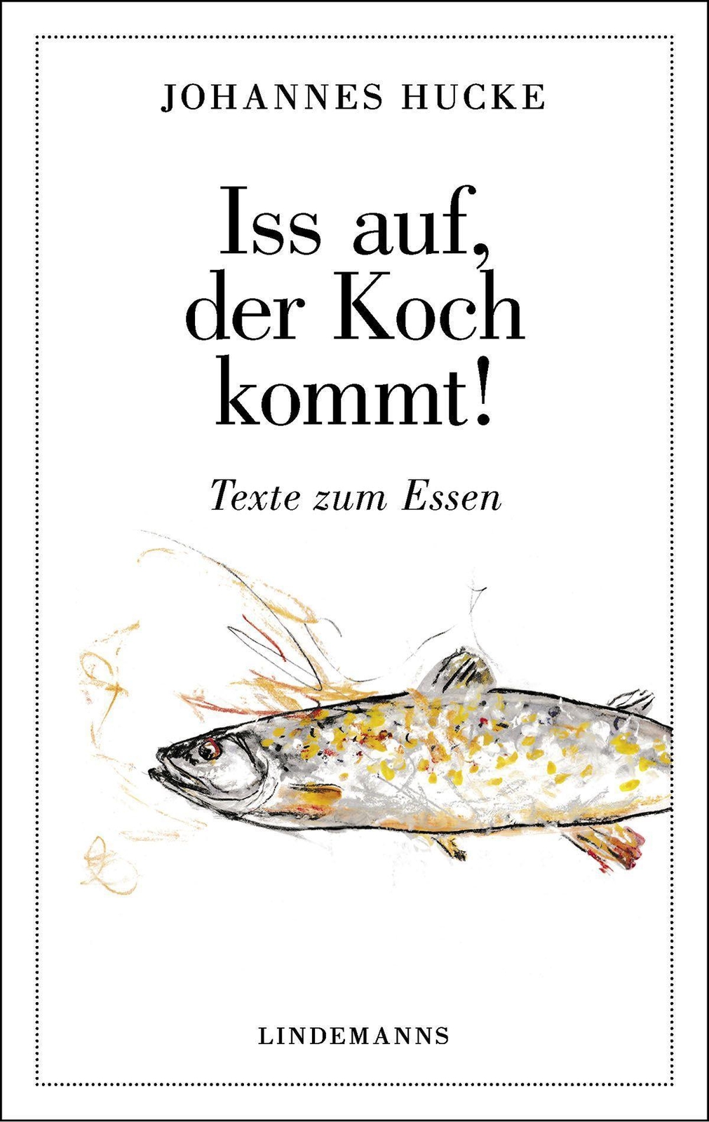 Thumbnail - Iss Auf, Der Koch Kommt Johannes Hucke