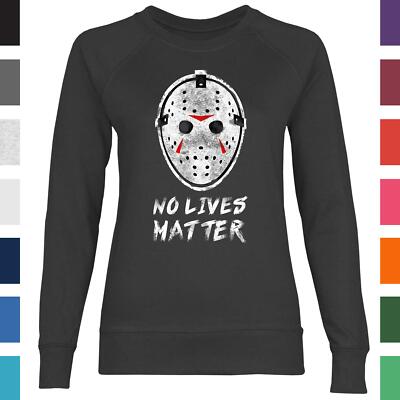 No Lives Matter Horror Thriller Killer Halloween Skimaske Damen Sweatshirt