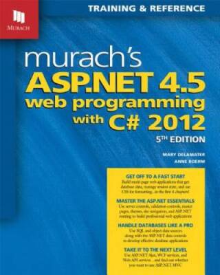Murachs ASPNET 45 Web Programming with C 2012 (Murach: Training  Ref - GOOD