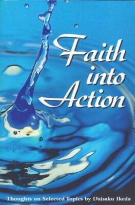 Faith Into Action: Thoughts on Selected Topics - Paperback - GOOD