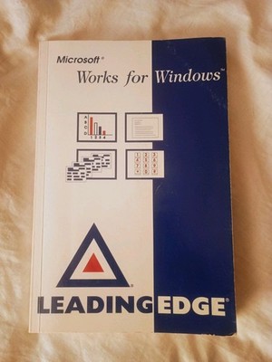 Microsoft Works for Windows Leading Edge Version 3.0 Windows 3.1 Concise Guide