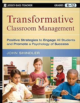 Transformative Classroom Management: Positive Strategies to Enga