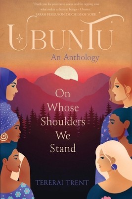 Ubuntu: On Whose Shoulders We Stand by Tererai Trent Paperback Book