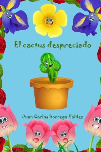 El cactus despreciado by Juan Carlos Borrego Valdes (Spanish) Paperback Book - Picture 1 of 1