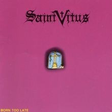 Born Too Late von Saint Vitus | CD | Zustand sehr gut