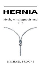 Hernia: Mesh, Misdiagnosis and Life by Michael Brooks (English) Paperback Book