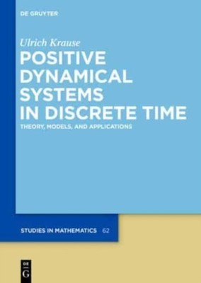 Krause - Positive Dynamical Systems in Discrete Time - New hardback or - X555z