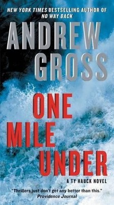 One Mile Under: A Ty Hauck Novel by Andrew Gross (English) Paperback Book