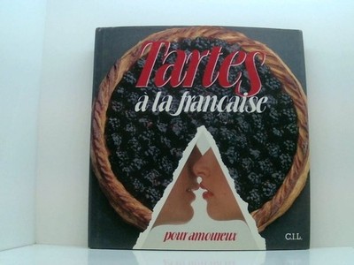 Tartes à la française pour amoureux