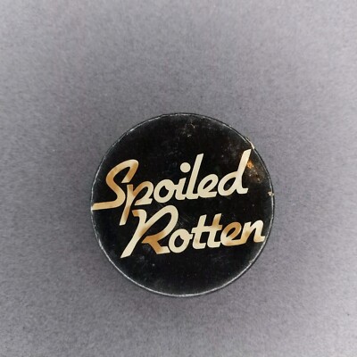 Spoiled Rotten 1 3/4'' Pinback Button
