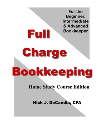 Nick J Decandia C Full Charge Bookkeeping, HOME STUDY COURSE EDITI (Taschenbuch)
