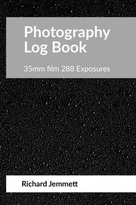 Jemmett - Photography Log Book  For 35mm Film Cameras  288 exposures a - X555z