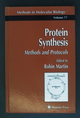 Protein Synthesis: Methods and Protocols. Methods in Molecular Biology, Band 77