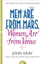 Men are from Mars, Women are from Venus: AND How to Get What You Wa - ACCEPTABLE