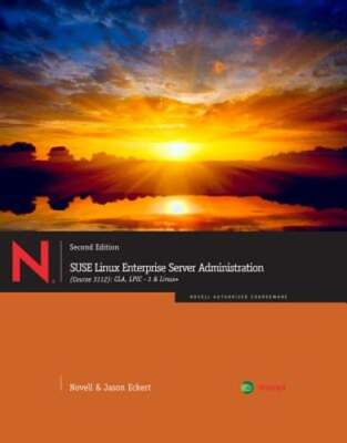 Suse Linux Enterprise Server Administration (Course 3112): Cla, Lpic - 1 & Linux