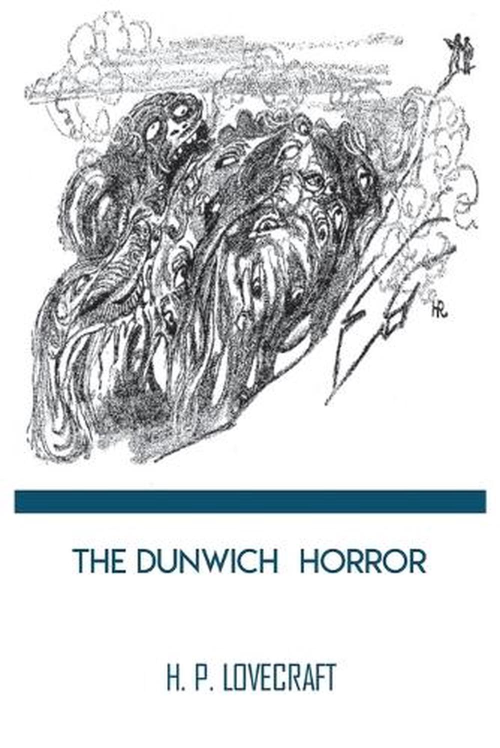 The Dunwich Horror by H. P. Lovecraft by H.P. Lovecraft (English