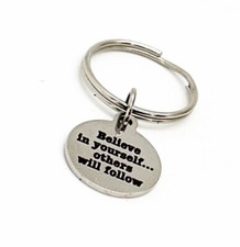Believe In Yourself Others Will Follow Charm Keychain, Son Gift, Daughter Gift
