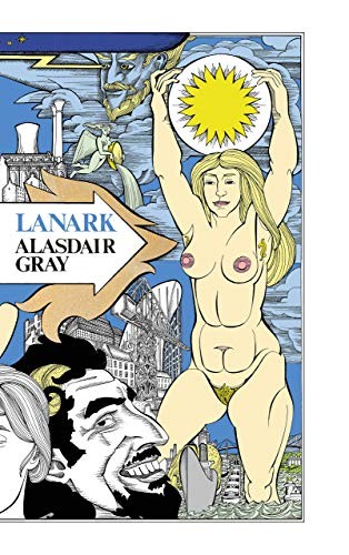 Lanark: A Life in Four Books,Alasdair Gray, William Boyd