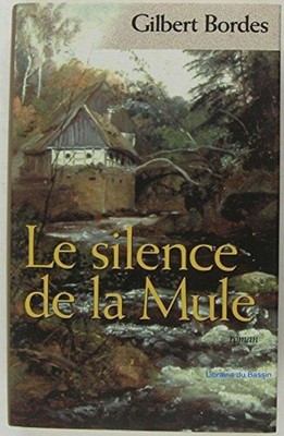 Le silence de la Mule | Gilbert Bordes | Guter Zustand