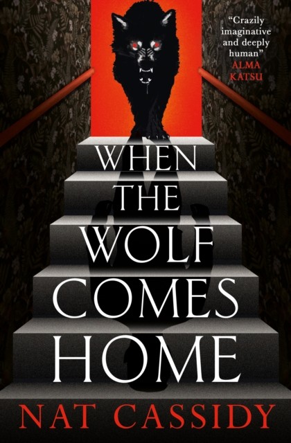 When the Wolf Comes Home by Nat Cassidy 9781835413562 NEW Free UK Delivery - Image 7