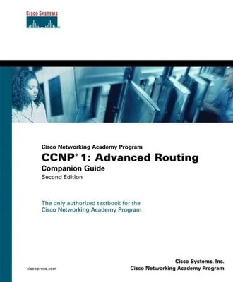 Cisco Networking Academy Program CCNP 1: Advanced Routing Companion Guide