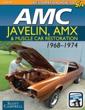 Amc Javelin Amx And Muscle Car Restoration 1968-1974 Booknew Amc Javelin Amx And Muscle Car Restoration 1968-1974 Booknew