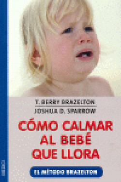 COMO CALMAR AL BEBE QUE LLORA. NUEVO. Envío URGENTE (IMOSVER)