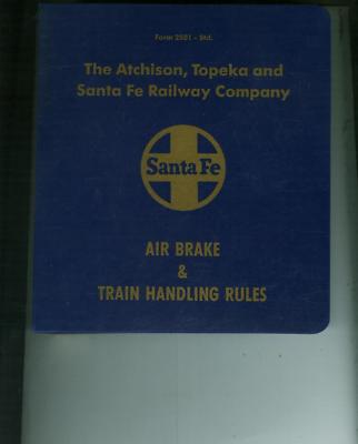 AT&SF (SANTA FE) AIR BRAKE & TRAIN HANDLING RULES EFFECTIVE MAY 1, 1991. 