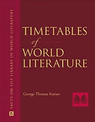 Timetables of World Literature Hardcover George Thomas Kurian