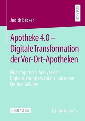 Apotheke 4.0 - Digitale Transformation der Vor-Ort-Apotheken Judith Becker