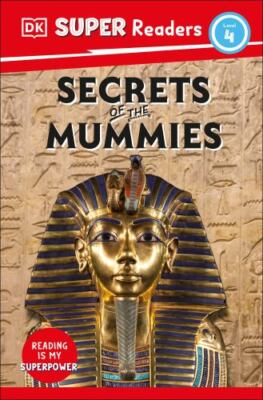 DK Super Readers Level 4 Secrets of the Mummies - 0744071127, paperback, DK