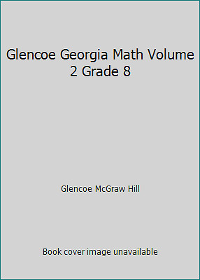 Glencoe Georgia Math Volume 2 Grade 8 by Glencoe McGraw Hill