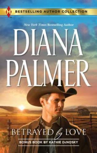 Betrayed by Love: The Rough and Ready Rancher - Mass Market Paperback - GOOD