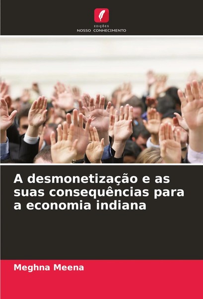 A DesmonetizaçãO E As Suas ConsequêNcias Para A Economia Indiana Meghna Meena-image