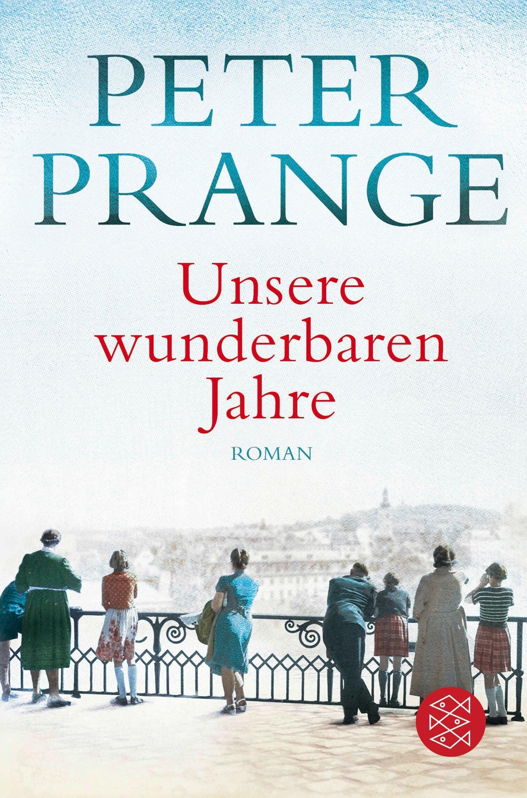 Unsere Wunderbaren Jahre Peter Prange