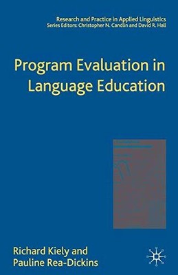 Program Evaluation in Language Education (Research and Practice in Applied Lin,
